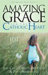 Amazing Grace for the Catholic Heart