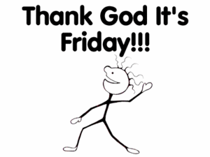 [thank_god_its_friday-1205.gif]