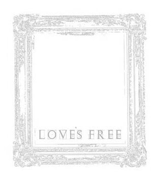 LOVE'S FREE