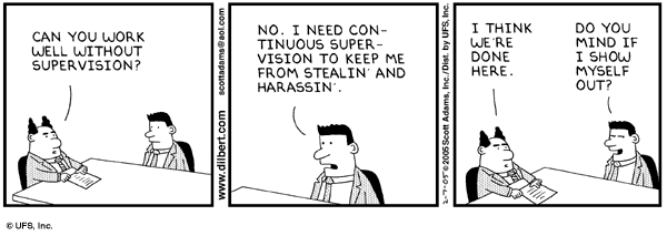 [dilbert20050207+Constant+Supervision.gif]