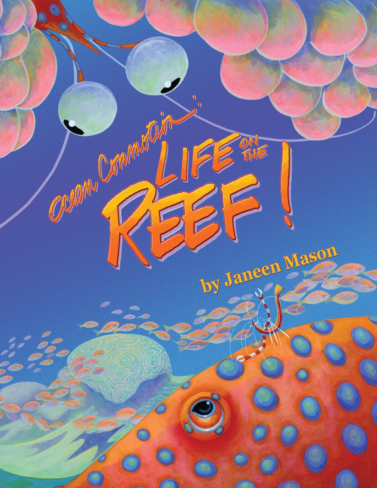 Heart of the Story Ocean Commotion Life on the Reef