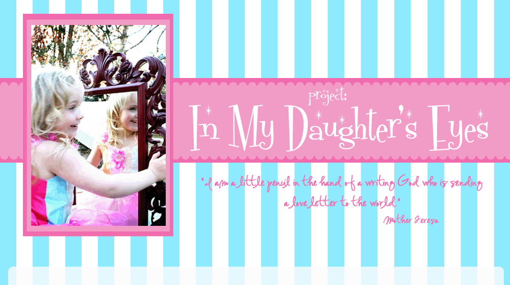 Project: In My Daughter's Eyes