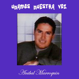 Anibal Marroquin ANIBAL+MARROQUIN++Unamos+Nuestra+Voz