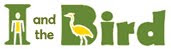 I And The Bird