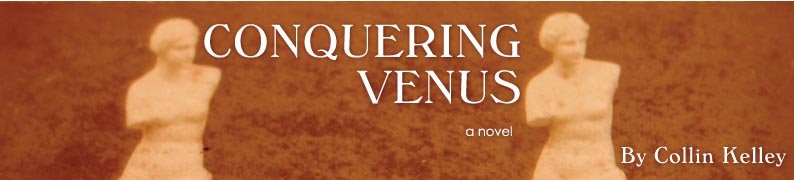 Conquering Venus: A Novel By Collin Kelley