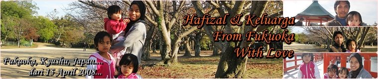 Hafizal....From Fukuoka With Love.