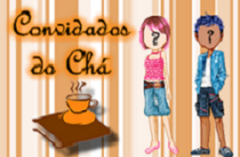 Venha Tomar um Chá ...