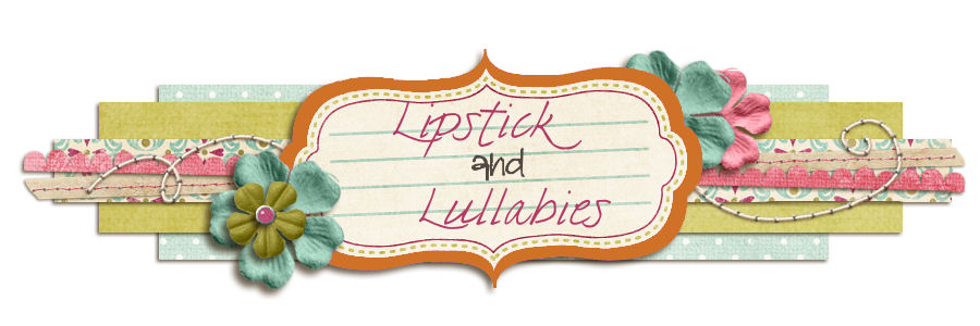 Lipstick & Lullabies
