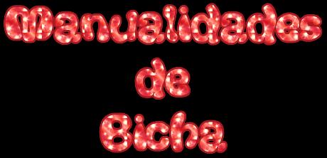 **Manualidades de Bicha**