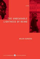 The Unbearable Lightness of Being by Milan Kundera