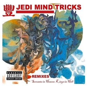 Jedi Mind Tricks Servants In Heaven Kings In Hell Remixes
