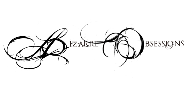 Bizarre Obsessions