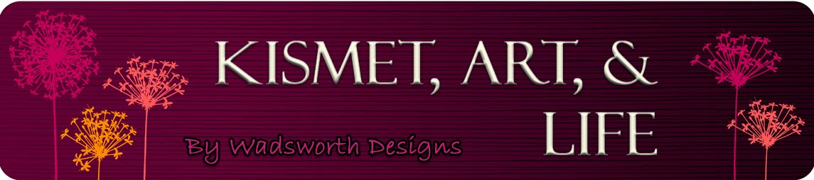 Kismet, Art, and Life
