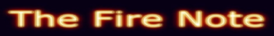 The Fire Note