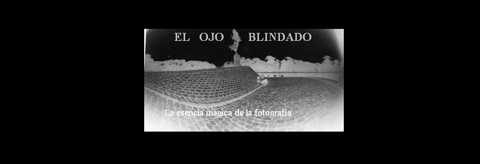 El ojo blindado