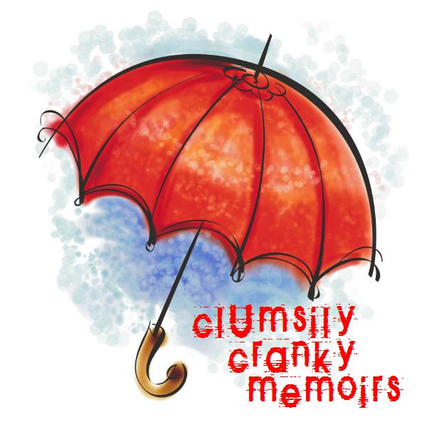 Clumsily Cranky Memoirs