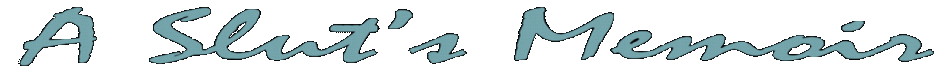 A Slut\