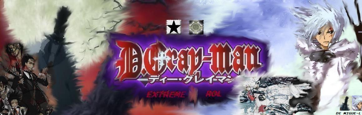 D.GRAY MAN EXTREME ROL