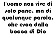 L'uomo non vive di solo pane