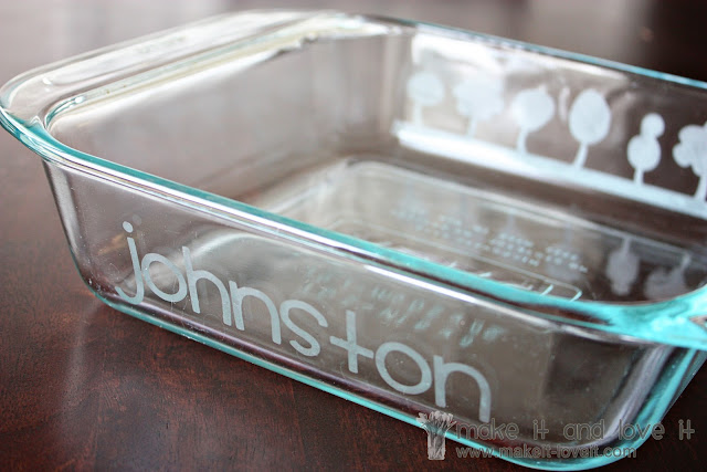 Personalized Etched Glass Baking Dish & Tutorial from Make It and Love It