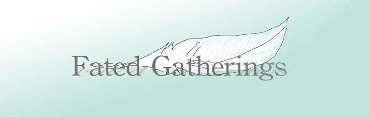 Fated Gatherings