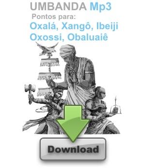 PONTOS EM MP3, OXALÁ, XANGÔ, OXOSSI, OMULU, IBEIJI