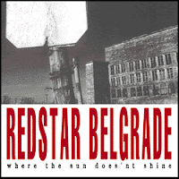 Red Star Belgrade - Where The Sun Doesn't Shine