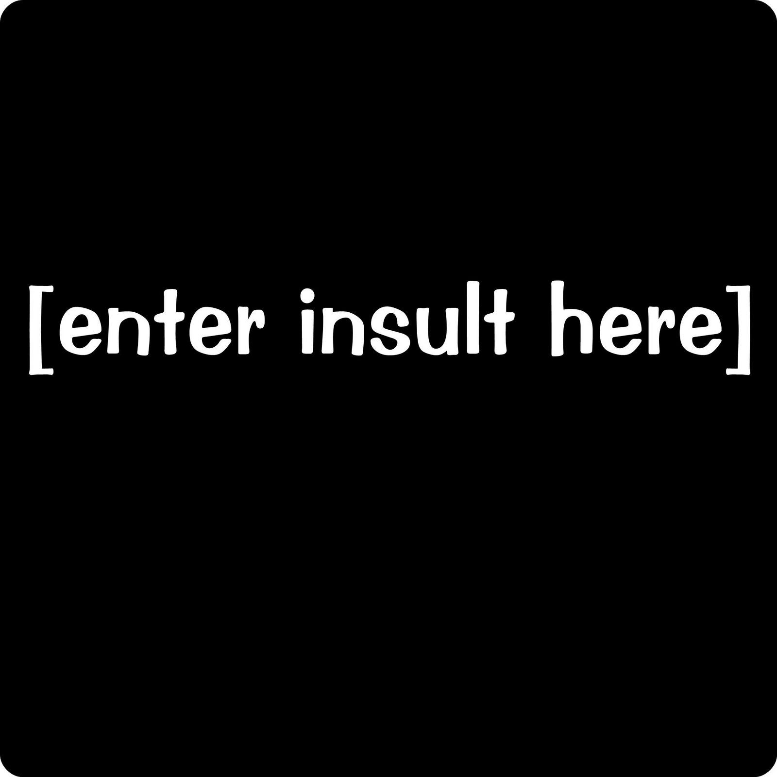 [insult.jpeg]