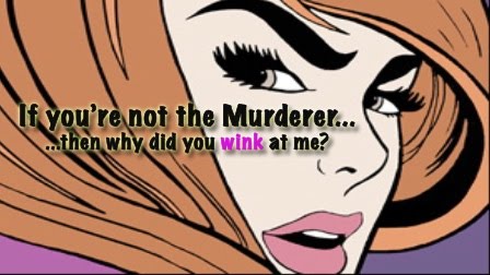 If you're not the murderer...