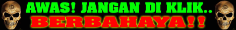 NEKAT NGE-KLIK?..RESIKO TANGGUNG SENDIRI..