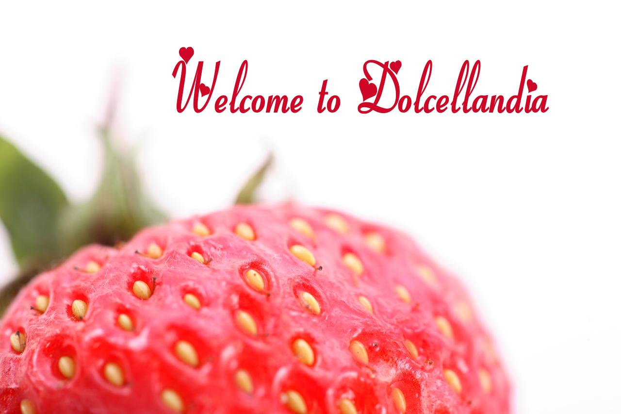 Welcome to Dolcellandia