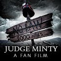 The Judge Minty Fan Film