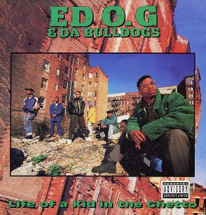 Best Album 1991 Round 1:Life Of A Kid In The Ghetto vs. How A Black Man Feels (A) EDO.G+-+Life+of+a+Kid+In+The+Ghetto+%5BCover%5D