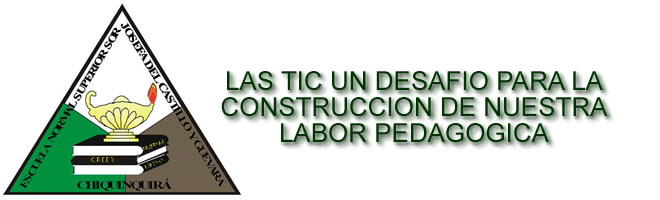 LAS TIC UN DESAFIO PARA LA CONSTRUCCIÓN DE NUESTRA LABOR PEDAGOGICA