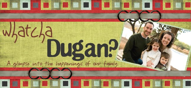 Whatcha Dugan?