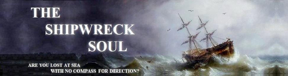 THE SHIPWRECK SOUL