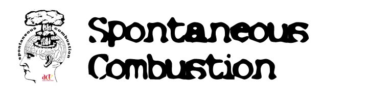 ACT Spontaneous Combustion