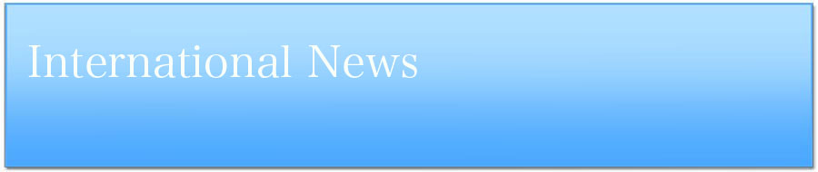 INTERNATIONAL NEWS