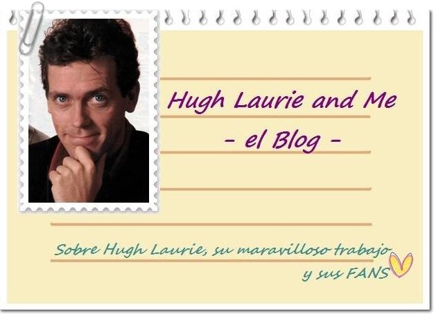 Hugh Laurie and Me - el blog