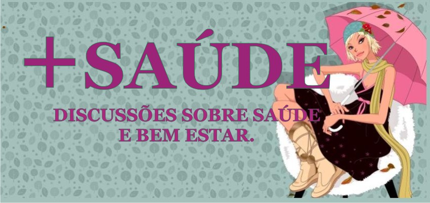 .·¤·._.·¤·._.·¤·.»+ SAÚDE«.·¤·._.·¤·._.·¤·.