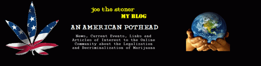 An American Pothead ~ Joe the Stoner's BLOG