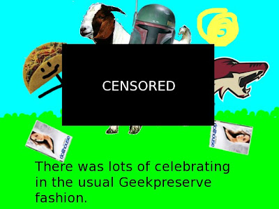There was lots of celebrating in the usual Geekpreserve fashion.