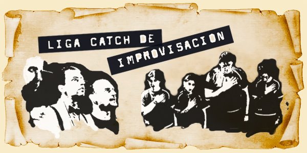 LIGA CATCH DE IMPROVISACIÓN