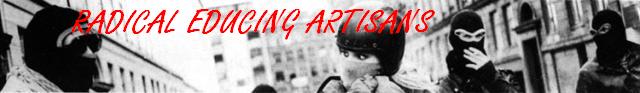 RADICAL EDUCING ARTISANS