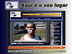 ASSISTA A TV ESPAÇO www.tvespaco.com.br