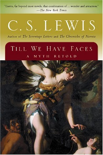 cs lewis until we have faces cs lewis until we have faces