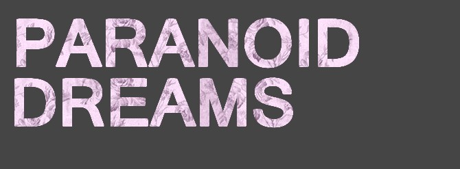 Paranoid r e a m s