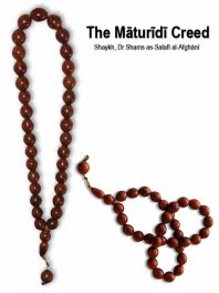 The Maturidi Creed by Shaykh Shams as-Salafi al-Afghaanee
