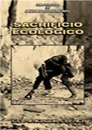 SACRIFICIO ECOLOGICO. Dir.: Lazaro Contreras