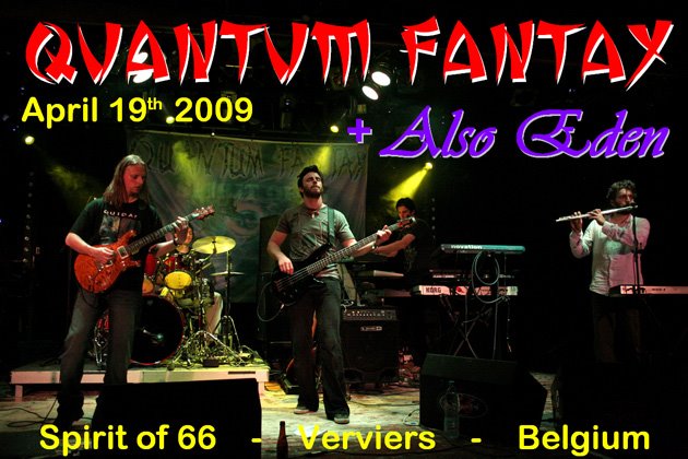 Quantum Fantay + Also Eden (19/04/09) at the "Spirit of 66" in Verviers, Belgium.